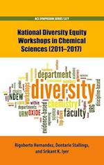 National Diversity Equity Workshops in Chemical Sciences (2011-2017)