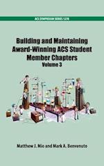 Building and Maintaining Award-Winning ACS Student Members Chapters Volume 3