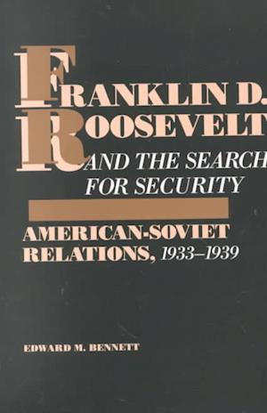 Franklin D. Roosevelt and the Search for Security