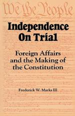 Independence on Trial