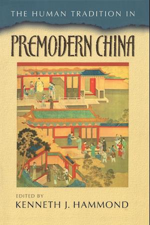 The Human Tradition in Premodern China