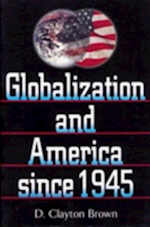 Globalization and America Since 1945