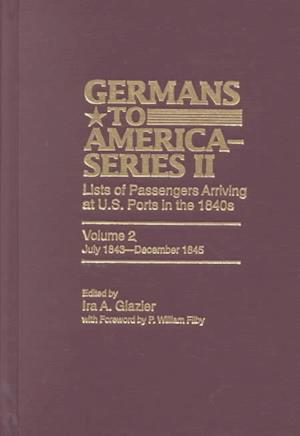 Germans to America (Series II), July 1843-December 1845