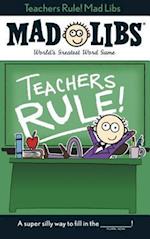 Teachers Rule! Mad Libs