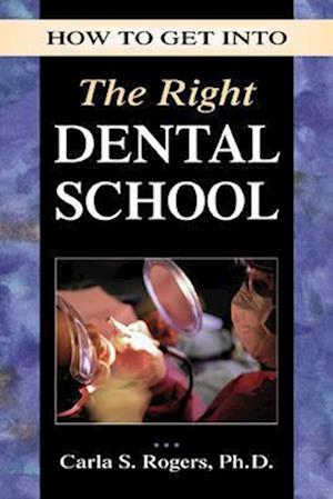 How to Get into the Right Dental School