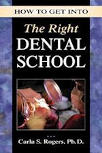 How to Get into the Right Dental School