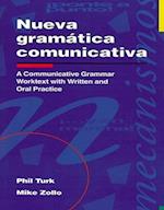 Nueva gramática comunicativa: A Communicative Grammar Worktext with Written and Oral Practice