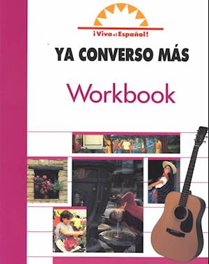 VIVA EL ESPANOL YA CONVERSO MAS WORKBOOK