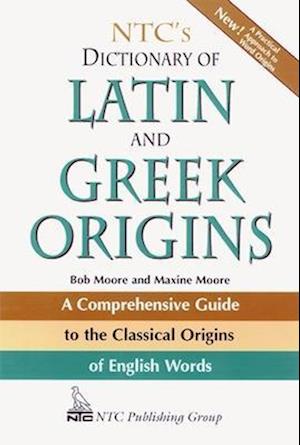 Ntc's Dictionary of Latin and Greek Origins