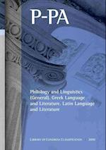 Library of Congress Classification. P-Pa. Philology and Linguistics (General). Greek Language and Literature. Latin Language and Literature