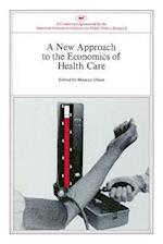 New Approach to the Economics of Health Care