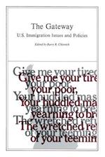 The Gateway: United States Immigration Issues and Policies (AEI symposia) 