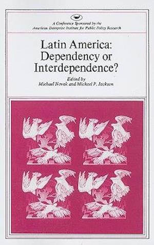 Latin America: Dependency or Interdependence