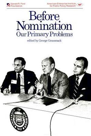 Before Nomination: Our Primary Problems (AEI Symposium)