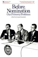 Before Nomination: Our Primary Problems (AEI Symposium) 