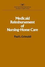 Medicaid Reimbursement of Nursing Home Care (AEI studies) 