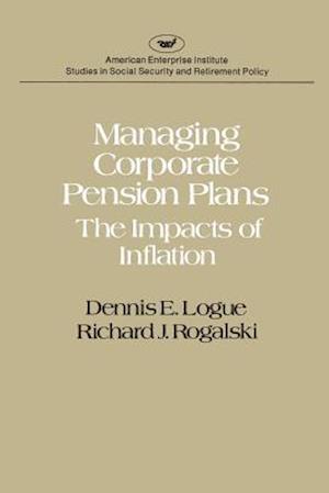 Managing Corporate Pension Plans:The Impacts of Inflation (studies in Social Security and Retirement Policy