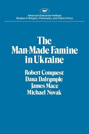 Man-Made Famine in Ukraine