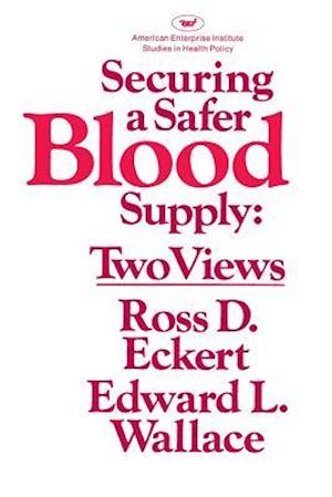 Securing a Safer Blood Supply:Two Views