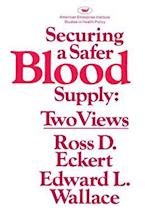 Securing a Safer Blood Supply:Two Views 