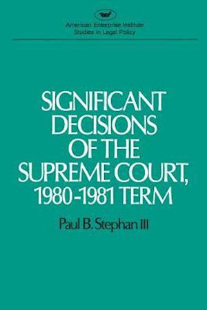 Significant Decisions of the Supreme Court, 1980-1981 Term