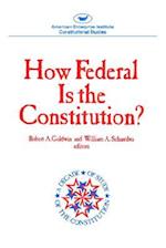 How Federal Is the Constitution?