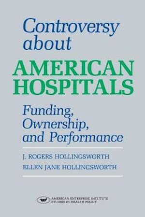 Controversy About American Hospitals (Aei Studies)