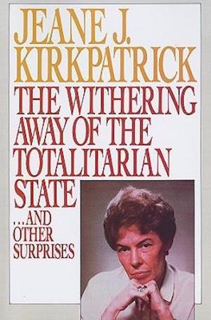 The Withering Away of the Totalitarian State... and Other Surprises