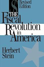 The Fiscal Revolution in America (AEI Studies)