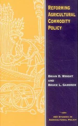 Reforming Agricultural Commodity Policy