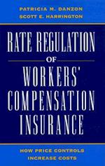 Rate Regulation of Worker's Compensation Insurance