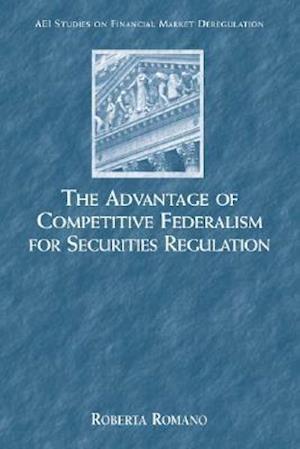The Advantage of Competitive Federalism for Securities Regulation