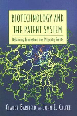 Biotechnology and the Patent System