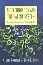 Biotechnology and the Patent System