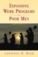 Expanding Work Programs for Poor Men