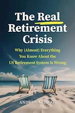 The Real Retirement Crisis