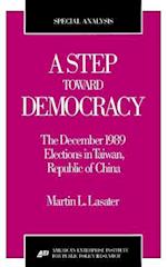 A Step Toward Democracy: The December 1989 Elections in Taiwan, Republic of China (AEI special analyses) 