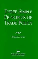 Three Simple Principles of Trade Policy