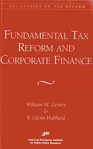 Fundamental Tax Reform and Corporate Finance