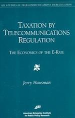 Taxation by Telecommunications Regulation