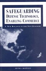 Safeguarding Defense Technology, Enabling Commerce