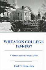 Wheaton College, 1834-1957