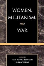 Women, Militarism, and War