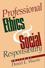 Professional Ethics and Social Responsibility