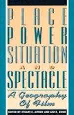 Place, Power, Situation and Spectacle