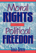 Moral Rights and Political Freedom