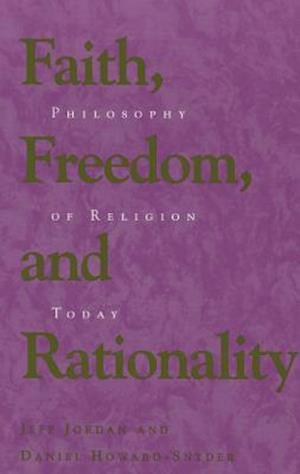 Faith, Freedom, and Rationality