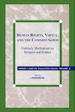 Human Rights, Virtue and the Common Good