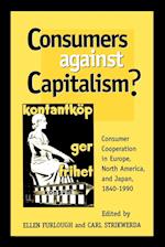 Consumers Against Capitalism?