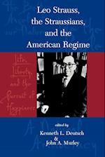 Leo Strauss, the Straussians, and the Study of the American Regime